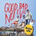 the album cover for The Black Lips - Good Bad Not Evil: Deluxe Edition [Sky Blue 2LP]