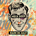 the album cover for Neck Deep - Rain In July: 10th Anniversary [Orange LP]