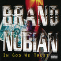 the album cover for Brand Nubian - In God We Trust: 30th Anniversary [Limited Edition 2LP]