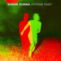 the album cover for Duran Duran - FUTURE PAST [Indie Exclusive Limited Edition Transparent Red LP]