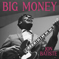 the album cover for Jon Batiste - BIG MONEY [Indie Exclusive Light Blue LP]