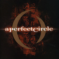the album cover for A Perfect Circle - Mer De Noms [PA]