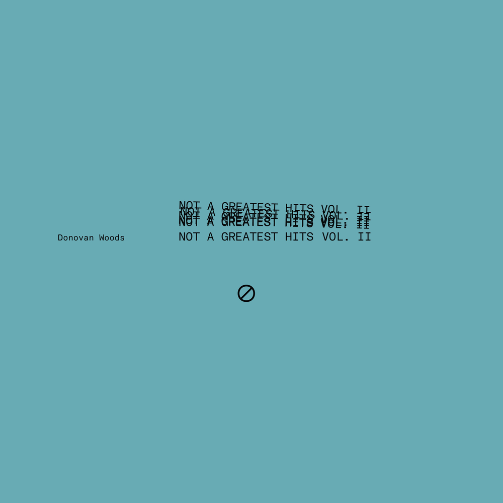 the album cover for Donovan Woods - Not A Greatest Hits Vol II (Sea Blue Vinyl) [RSD 2026]