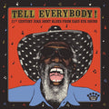 the album cover for Various Artists - Tell Everybody! (21st Century Juke Joint Blues From Easy Eye Sound) [LP]