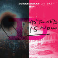 the album cover for Duran Duran - All You Need Is Now