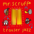 the album cover for Mr. Scruff - Trouser Jazz (Blue) [Colored Vinyl] (Red) (Aniv)