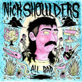 the album cover for Nick Shoulders - All Bad (Ofv)