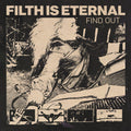 the album cover for Filth is Eternal - Find Out (Blk) [Colored Vinyl] (Gate) (Grn) [Limited Edition] [180 Gram]