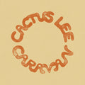 the album cover for Cactus Lee - Caravan [LP]