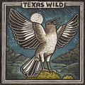 the album cover for Texas Wild / Various - Texas Wild / Various
