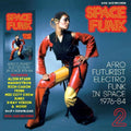 the album cover for Soul Jazz Records Presents - Space Funk 2: Afro Futurist Electro Funk In Space