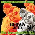 the album cover for Brown Acid - The Seventeenth Trip / Various - Brown Acid - The Seventeenth Trip / Various