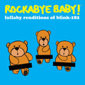 the album cover for Rockabye Baby! - Lullaby Renditions of Blink-182 [RSD Black Friday 2022]