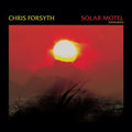 the album cover for Chris Forsyth - Solar Motel (Exp)