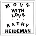 the album cover for Kathy Heideman - Move With Love - Java [Colored Vinyl]