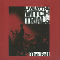 the album cover for FALL - Live At The Witch Trials (Uk)