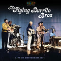 the album cover for Flying Burrito Brothers - Live In Amsterdam 1972 [Record Store Day] 