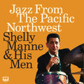 the album cover for Shelly Manne - Jazz From The Pacific Northwest [180 Gram] [Record Store Day] 