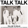 the album cover for Talk Talk - Tell Me To Relax: Live At Muziekcentrum Vredenburg