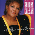 the album cover for Shirley Caesar - I Remember Mama