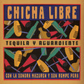 the album cover for Chicha Libre - Tequila Y Aguardiente
