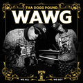 the album cover for Tha Dogg Pound - W.A.W.G. (We All We Got) [CD]