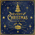the album cover for Michael Smith  W - Every Christmas