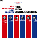 the album cover for Louis Armstrong  / Brubeck,Dave - Real Ambassadors (Bonus Tracks) [Limited Edition] [180 Gram] (Spa)
