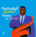 the album cover for Cannonball Adderley  Quintet - Cannonball Adderley Quintet In Chicago [Colored Vinyl] (Uk)