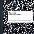 the album cover for Moles - Composition Book