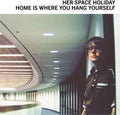 the album cover for Her Space Holiday - Home Is Where You Hang Yourself