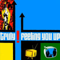 the album cover for Truly - Feeling You Up