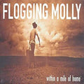 the album cover for Flogging Molly - Within A Mile Of Home