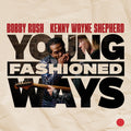 the album cover for Bobby Rush &amp; Kenny Wayne Shepherd - Young Fashioned Ways [Compact disc]