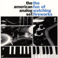 the album cover for American Analog Set - Fun Of Watching Fireworks [Clear Vinyl]