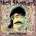 the album cover for Nick Shoulders - Okay Crawdad [Colored Vinyl] (Viol)