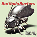 the album cover for Butthole Surfers - Live at the Leather Fly