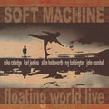 the album cover for Soft Machine - Floating World Live [Reissue]