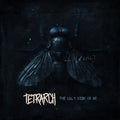 the album cover for Tetrarch - The Ugly Side Of Me [LP]
