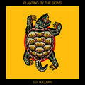 the album cover for S.G. Goodman - Planting By The Signs [Compact disc]