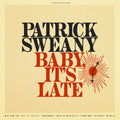 the album cover for Patrick Sweany - Baby It's Late [180 Gram]