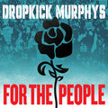 the album cover for Dropkick Murphys - For The People