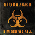 the album cover for Biohazard - Divided We Fall [Indie Exclusive Orange Colored Vinyl]