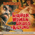 the album cover for Supersuckers - Liquor Women Drugs & Killing [Sunflare vinyl]