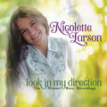 the album cover for Nicolette Larson - Look In My Direction: The Warner Bros Recodingngs