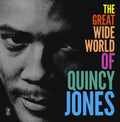 the album cover for Quincy Jones - Great Wide Word Of Quincy Jones