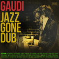 the album cover for Gaudi - Jazz Gone Dub