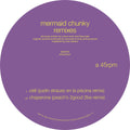 the album cover for Mermaid Chunky - Remixes