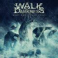 the album cover for Walk in Darkness - Gods Don't Take Calls