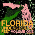 the album cover for Florida Underground Fest 1 / Various - Florida Underground Fest 1 / Various